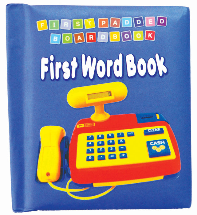 First Padded Board Book - First Word Book