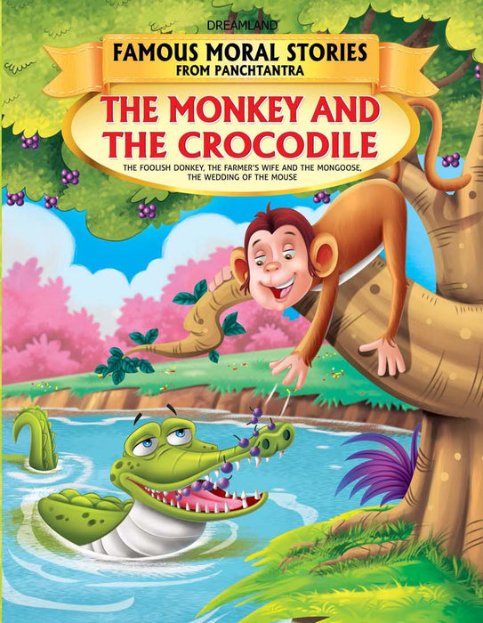 The Monkey and The Crocodile - Book 1 (Famous Moral Stories from Panchtantra)