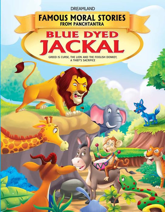 Blue Dyed Jackal - Book 5 (Famous Moral Stories from Panchtantra)