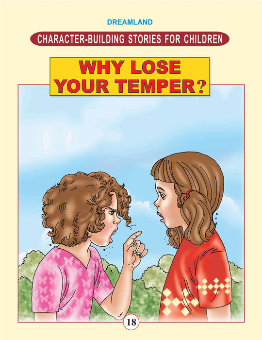 Character Building - Why Lose Your Temper ?