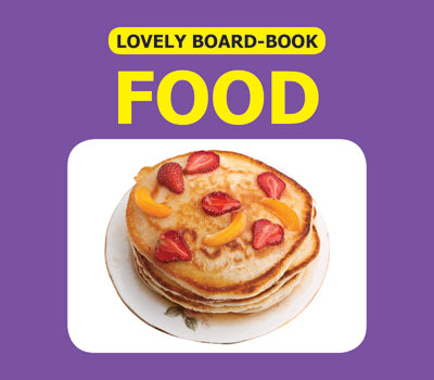 Lovely Board Books - Foods