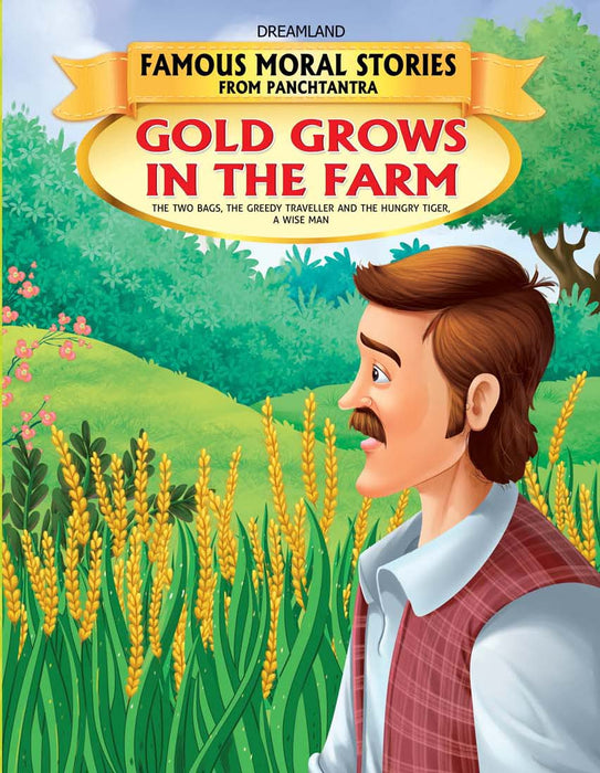 Gold Grows In The Farm - Book 11 (Famous Moral Stories from Panchtantra)